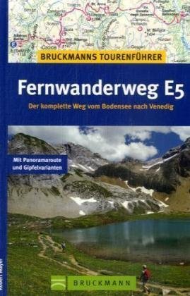 Fernwanderweg E5: Auf Ötzis Spuren vom Bodensee nach Venedig (Tourenführer) Leisure, Home & Garden