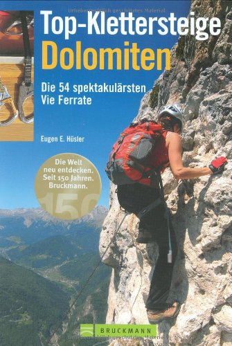 Top-Klettersteige Dolomiten: Die 50 spektakulärsten Vie Ferrate Leisure, Home & Garden