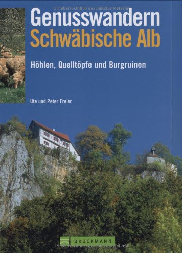 Genusswandern Schwäbische Alb: Höhlen, Quelltöpfe, Burgruinen Leisure, Home & Garden