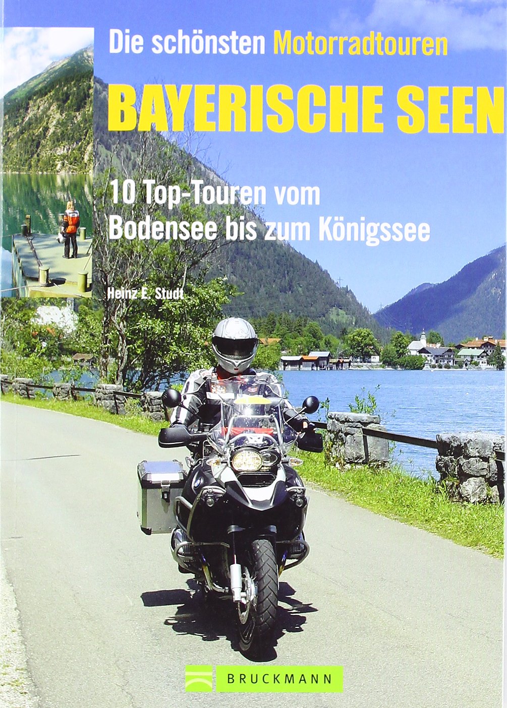 Die schönsten Motorradtouren Bayrische Seen: 10 Top-Touren vom Bodensee bis zum Königssee (Motorrad-Reiseführer) Leisure, Home & Garden