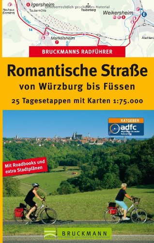 Bruckmanns Radführer Romantische Straße von Würzburg bis Füssen: 25 Tagesetappen mit Karten 1:75.000 Leisure, Home & Garden