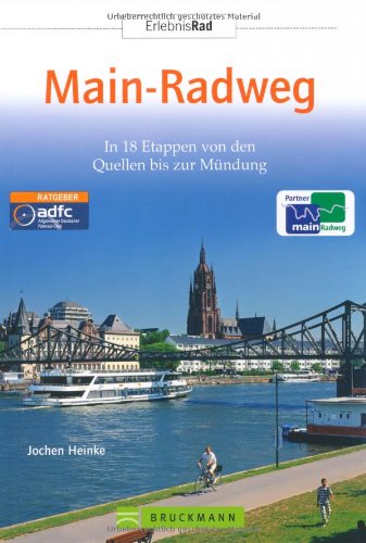 Erlebnis Rad Main-Radweg: 18 Entdeckertouren von den Quellen bis zur Mündung (Radreiseführer) Leisure, Home & Garden