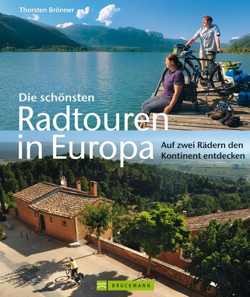 Die schönsten Radtouren in Europa: Auf zwei Rädern den Kontinent entdecken Leisure, Home & Garden