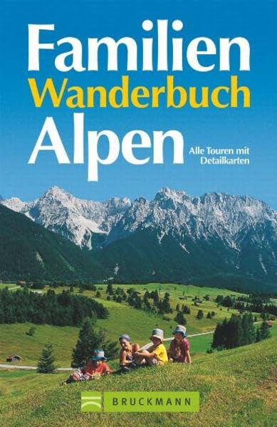 Familienwanderbuch Alpen: Alle Touren mit Detailkarten Leisure, Home & Garden