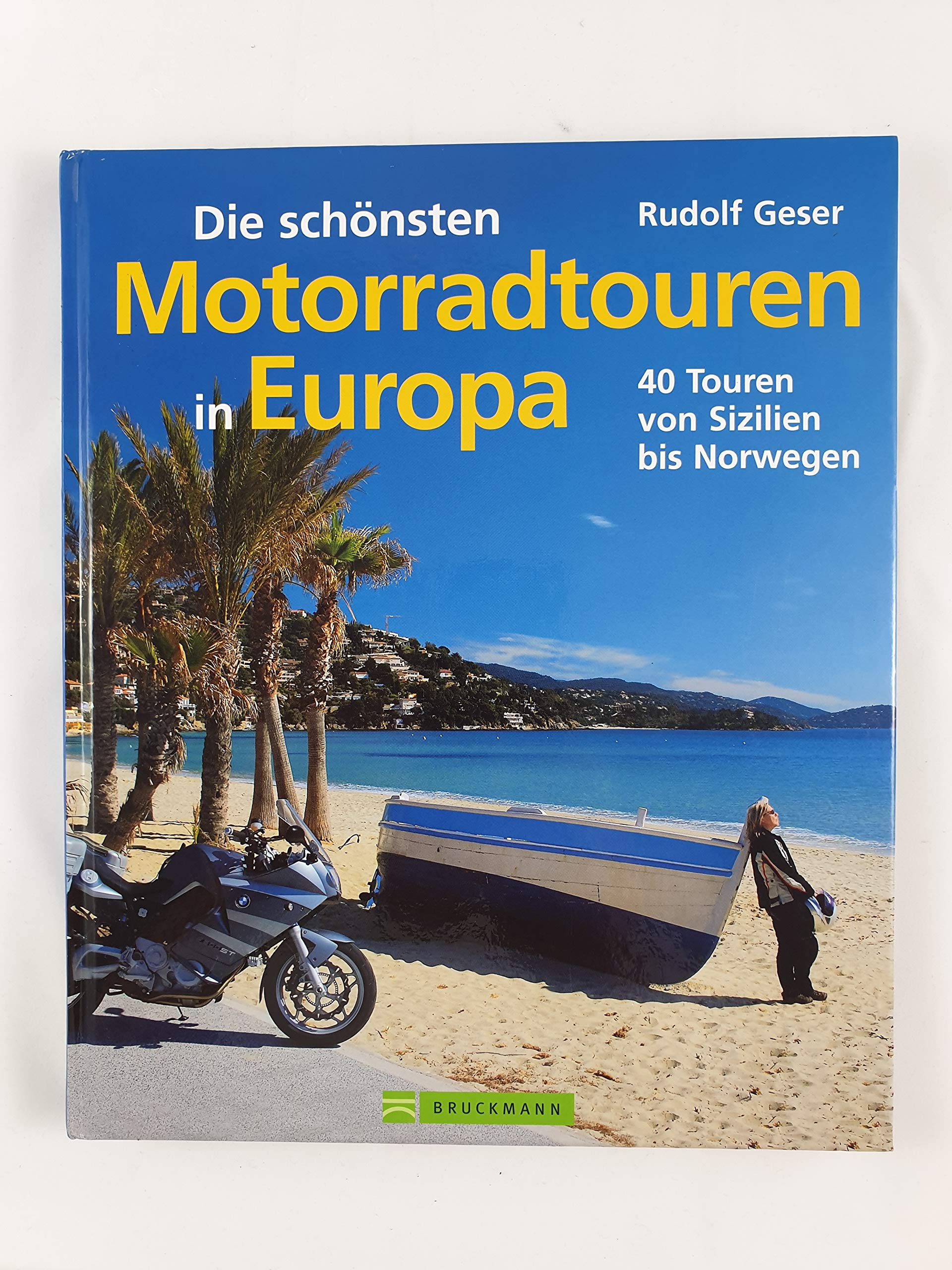 Die schönsten Motorradtouren in Europa: 40 Touren von Sizilien bis Norwegen Leisure, Home & Garden
