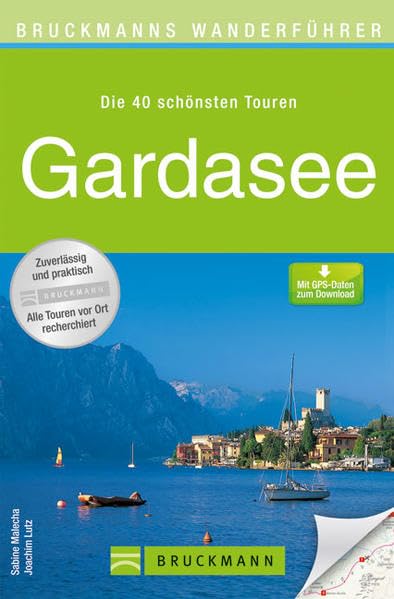 Wanderführer Gardasee: Die 40 schönsten Touren zum Wandern in Oberitalien am Lago di Garda, rund um San Michele, Caprino, Malcesine und Limone sul ... ... Wanderführer: Die 40 schönsten Touren) Leisure, Home & Garden