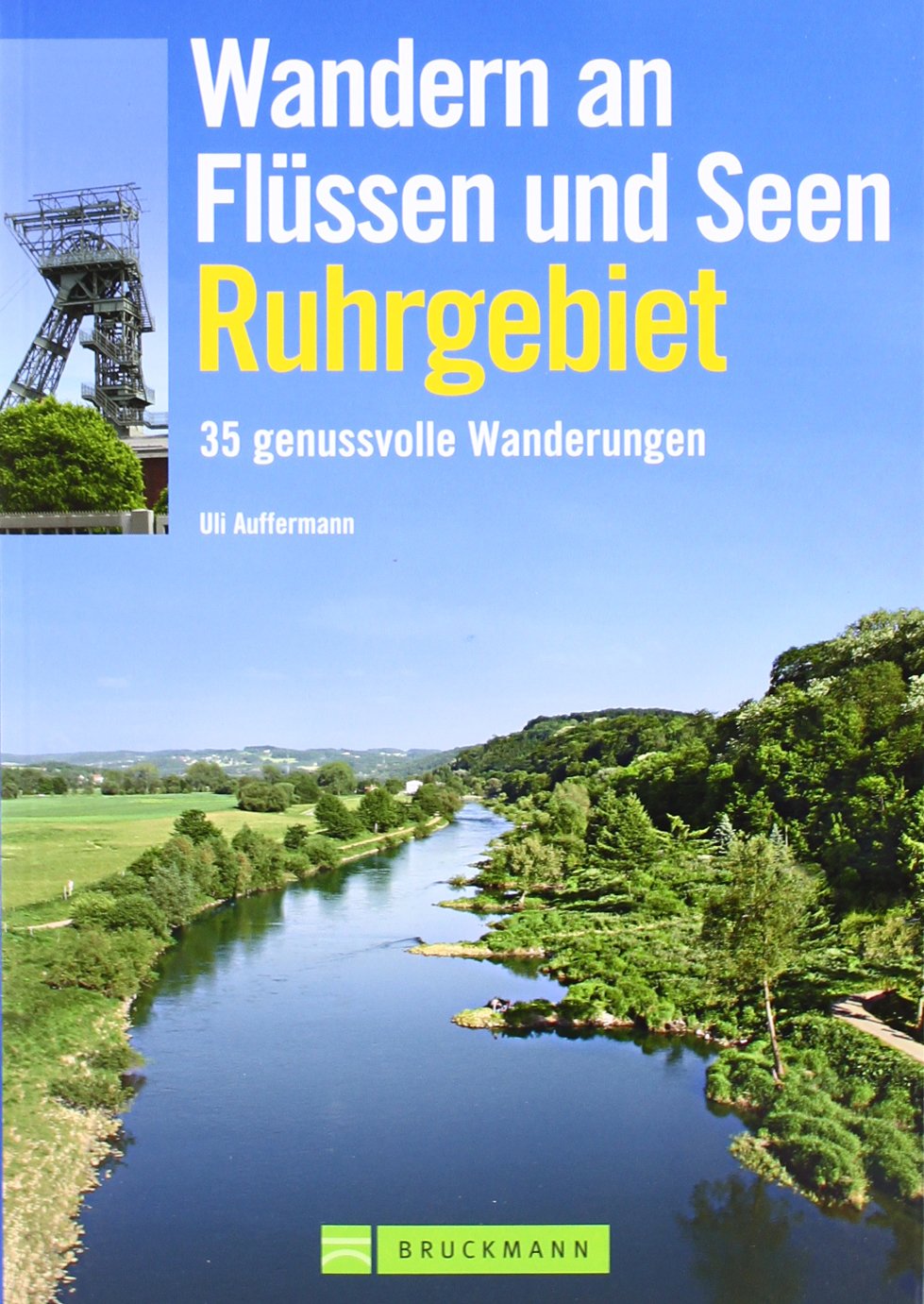 Wandern an Flüssen und Seen Ruhrgebiet: 35 genussvolle Wanderungen Leisure, Home & Garden