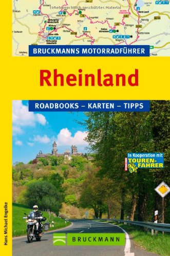 Motorradführer Rheinland (Bruckmanns Motorradführer): Roadbooks - Karten - Tipps Leisure, Home & Garden Books