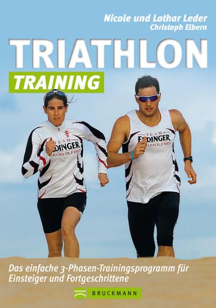 Triathlon-Training: Das einfache 3-Phasen-Trainingsprogramm für Einsteiger und Fortgeschrittene Leisure & Fun