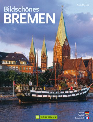 Bildschönes Bremen: Deutsch-Englisch-Französisch Leisure, Home & Garden