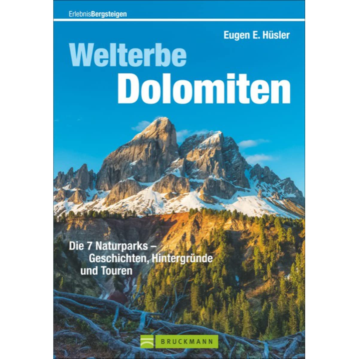 Welterbe Dolomiten: Die 7 Naturparks – Geschichten, Hintergründe und Touren Leisure, Home & Garden