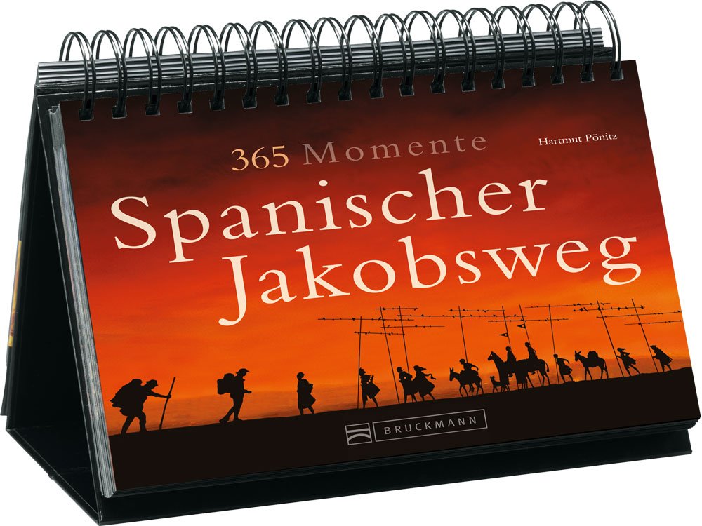 365 Momente Spanischer Jakobsweg: Mit immerwährendem Kalendarium Leisure, Home & Garden