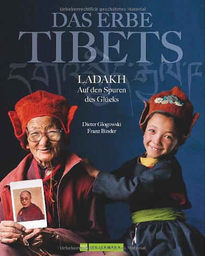 Das Erbe Tibets: Ladakh. Auf den Spuren des Glücks Leisure, Home & Garden