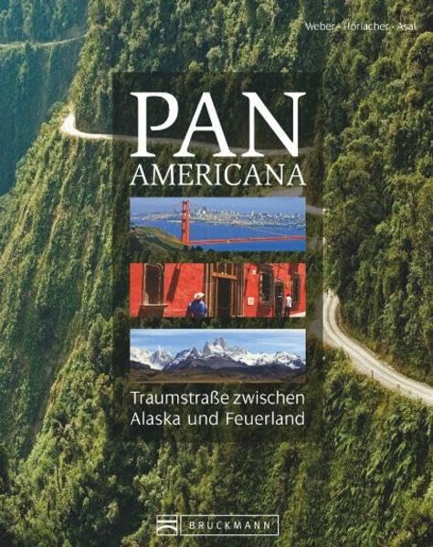 Panamericana: Traumstraßen zwischen Alaska und Feuerland Leisure, Home & Garden