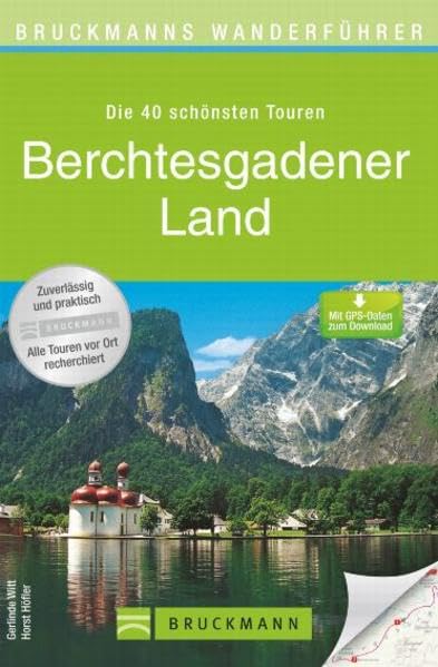 Wanderführer Berchtesgadener Land: Die 40 schönsten Touren zum Wandern rund um den Königsee, Ramsau am Dachstein, Grünstein, Hochkönig und den ... zum Download (Bruckmanns Wanderführer) Leisure, Home & Garden