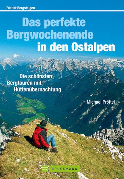 Erlebnis Begsteigen: Das perfekte Bergwochenende in den Ostalpen Leisure, Home & Garden