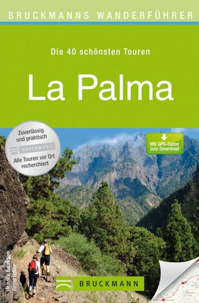 Wanderführer La Palma: Die 40 schönsten Touren zum Wandern auf der Kanarischen Insel, rund um Santa Cruz de La Palma, El Paso, Gallegos und Corralejo, ... schönsten Touren. Mit GPS-Daten zum Download Leisure, Home & Garden