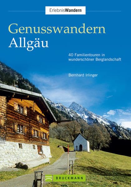 Genusswandern Allgäu: 40 Familientouren in wunderschöner Berglandschaft Leisure, Home & Garden