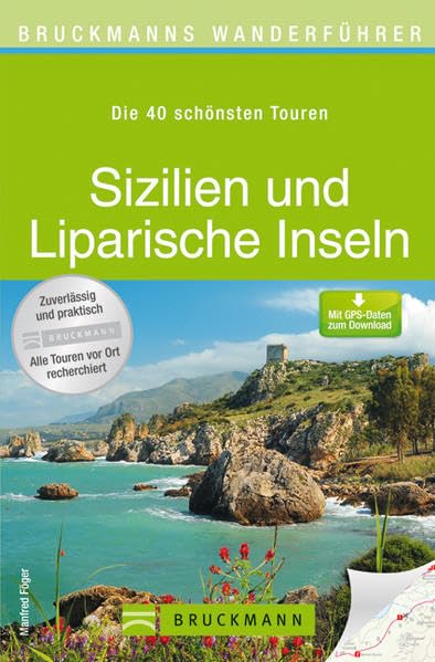 Bruckmanns Wanderführer Sizilien und Liparische Inseln: Die 40 schönsten Touren. Mit GPS-Daten zum Download Leisure, Home & Garden