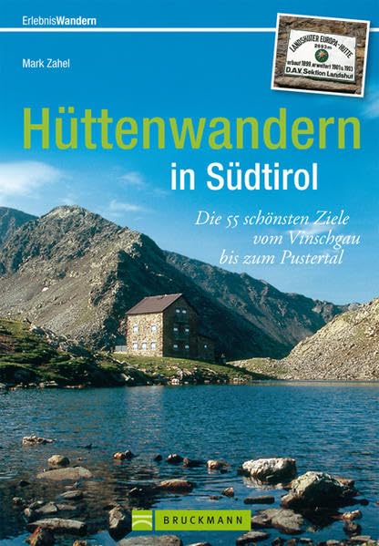 Hüttenwandern in Südtirol: Die 55 schönsten Ziele vom Vinschgau bis zum Pustertal (Erlebnis Wandern) Leisure, Home & Garden
