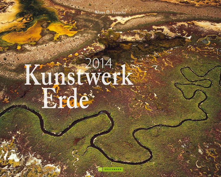 Kalender Kunstwerk Erde 2014: Die schönsten Bilder der Erde in einem großformatigen Wandkalender, eine Jahresreise um die Welt in faszinierenden Bildern Leisure, Home & Garden