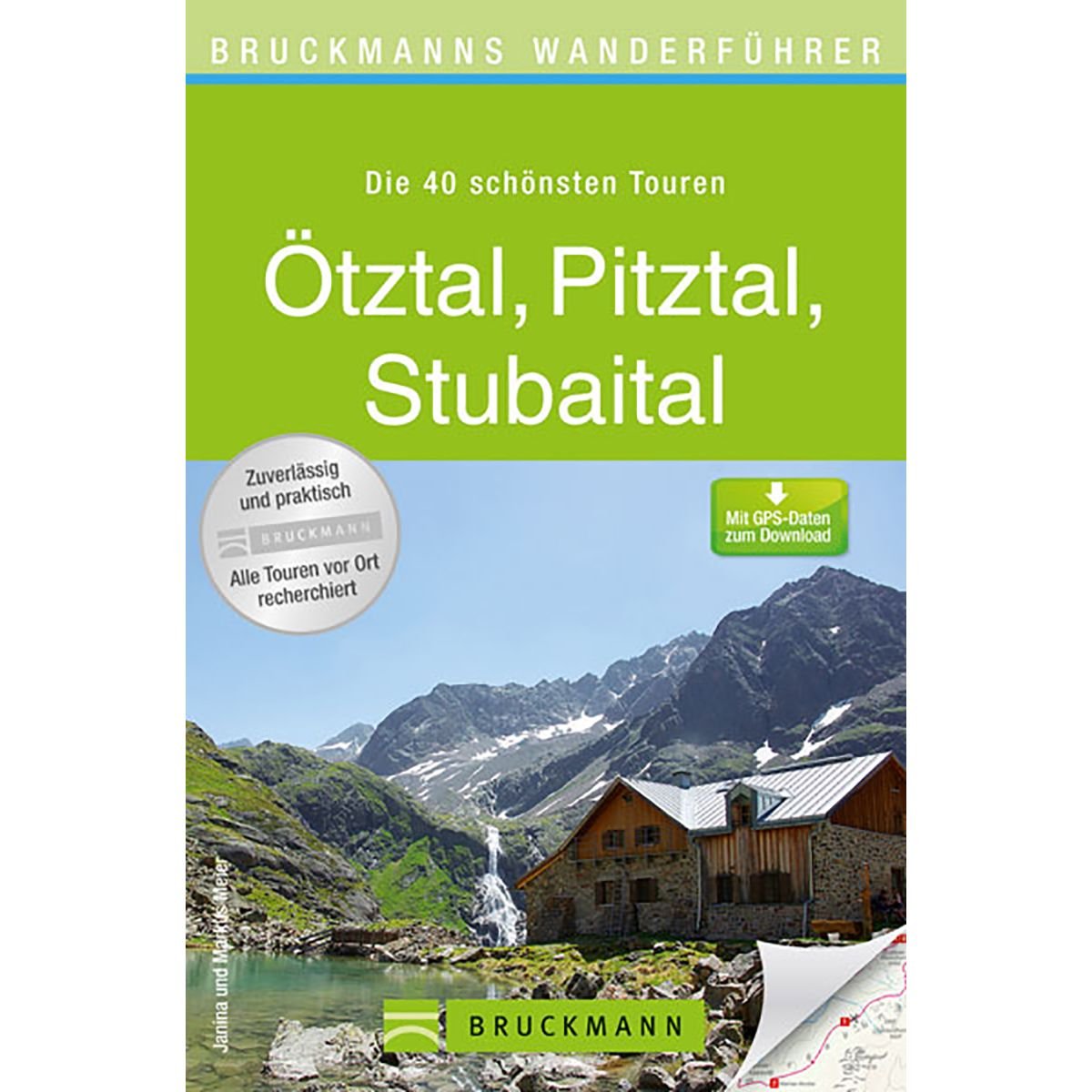 Bruckmanns Wanderführer Ötztal, Pitztal, Stubaital: Die 40 schönsten Touren. Mit GPS-Daten zum Download Leisure, Home & Garden