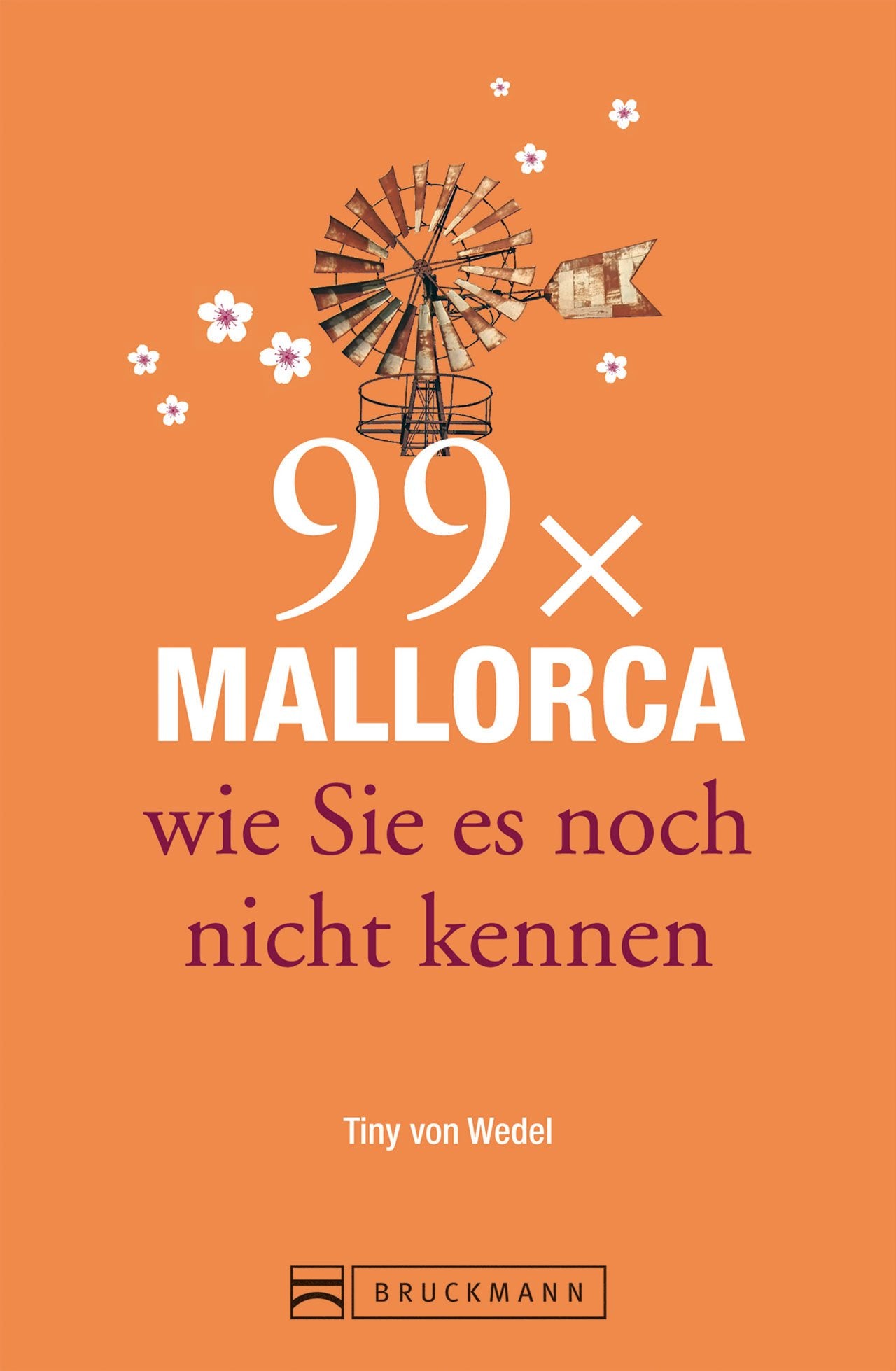 99 x Mallorca wie Sie es noch nicht kennen Leisure, Home & Garden