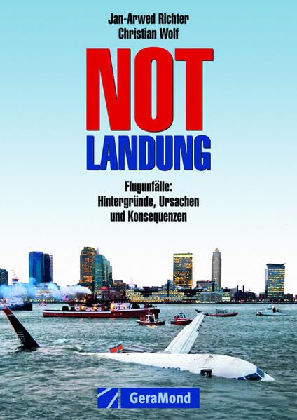 Notlandung: Flugunfälle: Hintergründe, Ursachen und Konsequenzen Leisure, Home & Garden