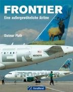 Product Image: Frontier: Eine außergewöhnliche Airline (GeraMond)