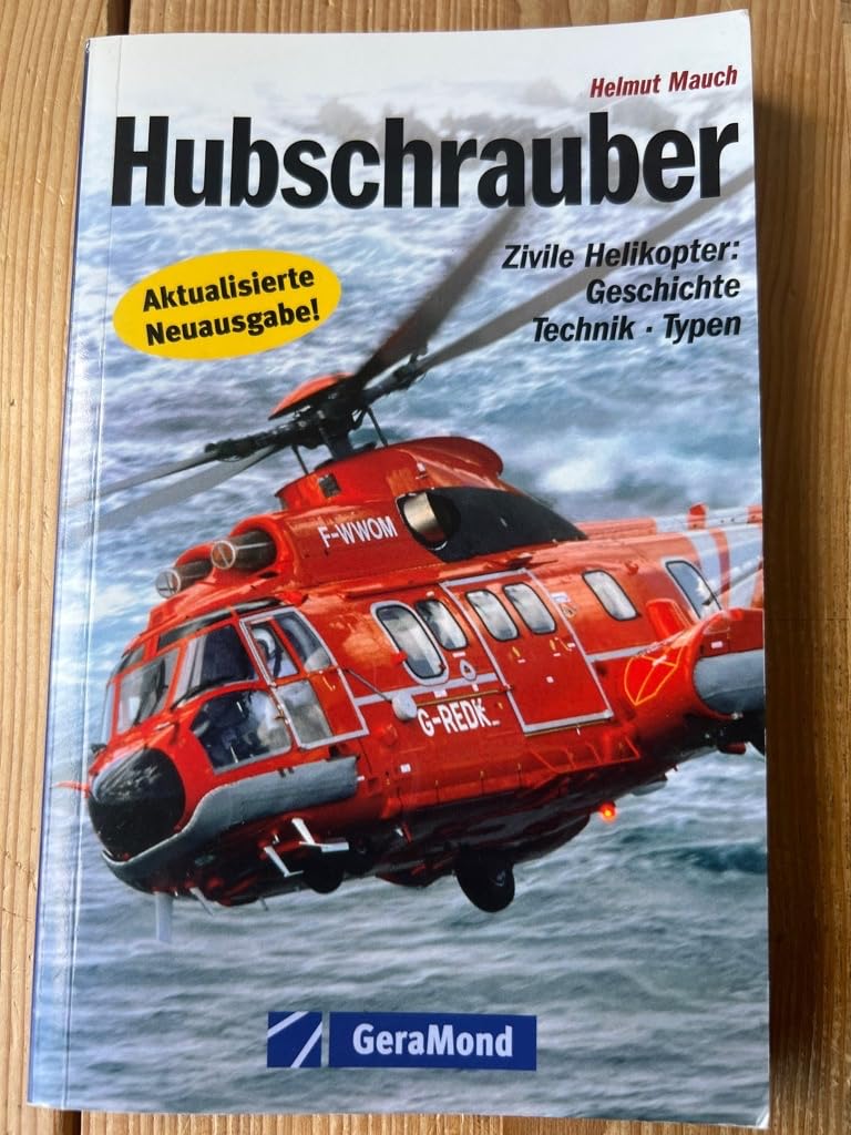 Hubschrauber: Zivile Helikopter: Geschichte-Technik-Typen (GeraMond) Leisure, Home & Garden