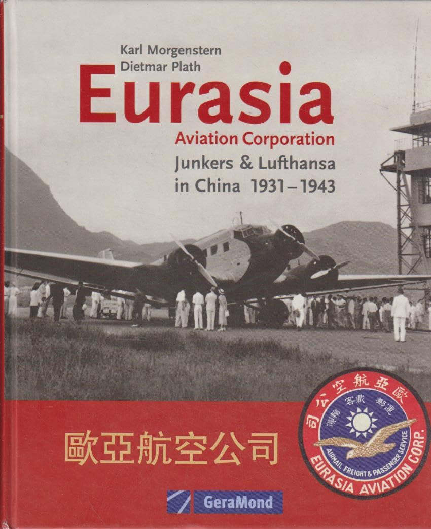 Eurasia Aviation Corporation: Junkers & Lufthansa in China (GeraMond) Leisure, Home & Garden