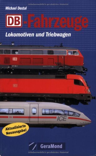 DB-Fahrzeuge: Lokomotiven und Triebwerke (GeraMond) Leisure, Home & Garden