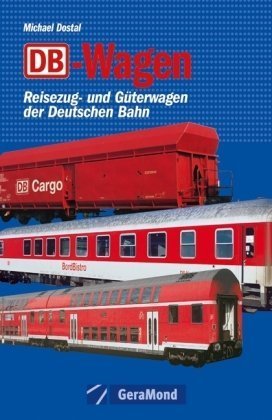 Wagen: Reisezug- und Güterwagen der Deutschen Bahn (GeraMond) Leisure, Home & Garden