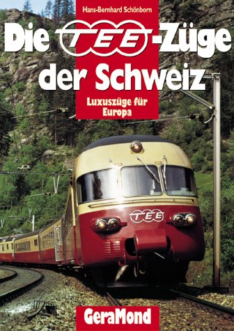 Die TEE-Züge der Schweiz: Luxuszüge für Europa Business & Technology