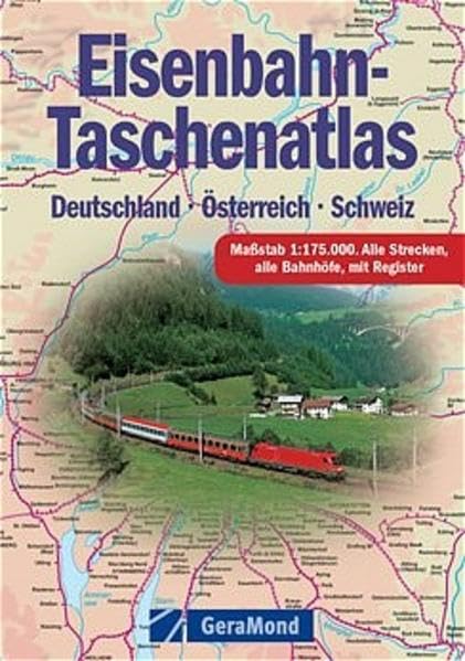 Eisenbahn-Taschenatlas: Deutschland - Österreich - Schweiz (GeraMond) Leisure, Home & Garden