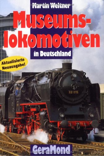 Museumslokomotiven in Deutschland (GeraMond) Leisure, Home & Garden