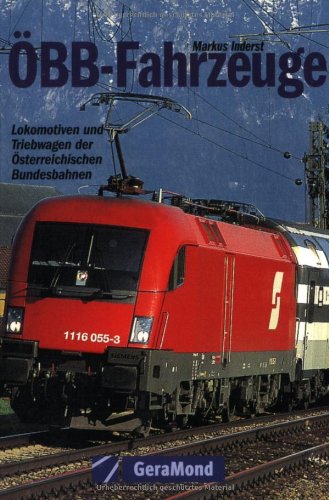 ÖBB-Fahrzeuge: Lokomotiven und Triebwagen der Österreichischen Bundesbahn (GeraMond) Leisure, Home & Garden