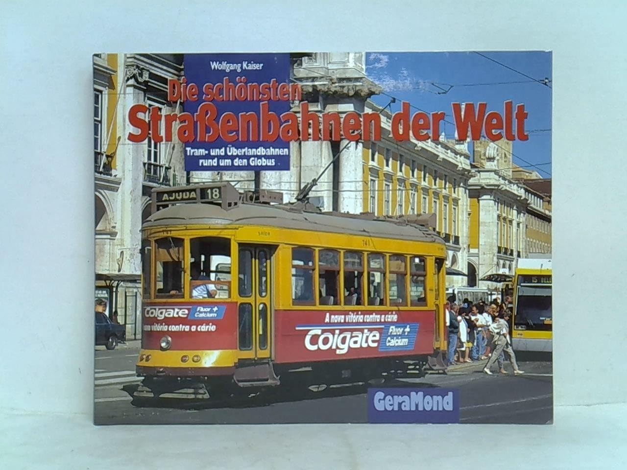 Die schönsten Strassenbahnen der Welt: Tram- und Überlandbahnen rund um den Globus Leisure, Home & Garden