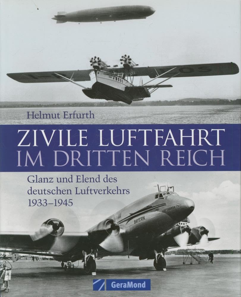 Zivile Luftfahrt im "Dritten Reich": Glanz und Elend des deutschen Luftverkehrs 1933-1945 (GeraMond) Business, Finance & Career