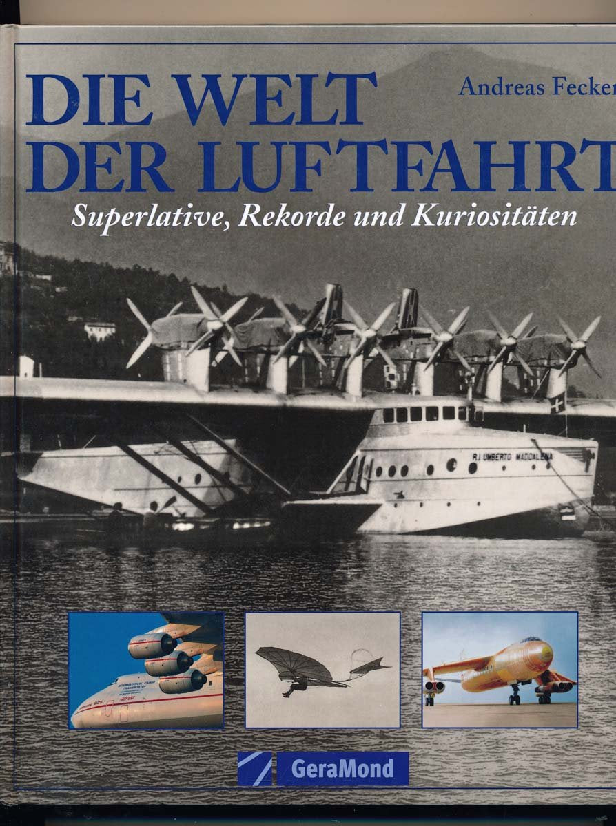 Die Welt der Luftfahrt: Superlative, Rekorde und Kuriositäten (GeraMond) Leisure, Home & Garden