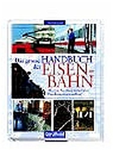 Das große Buch der Eisenbahn: Alles was Sie schon immer über Eisenbahn wissen wollten Leisure, Home & Garden