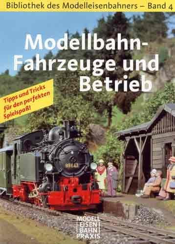 Modelleisenbahn 4 - Modellbahn-Fahrzeuge und Betrieb Books