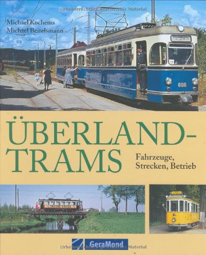 Überland-Trams: Fahrzeuge - Strecken - Betrieb Leisure, Home & Garden