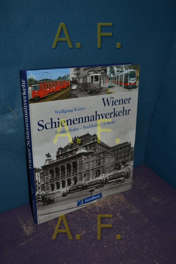 Wiener Schienennahverkehr: Straßenbahn, Stadtbahn, U-Bhan (GeraMond) Leisure, Home & Garden