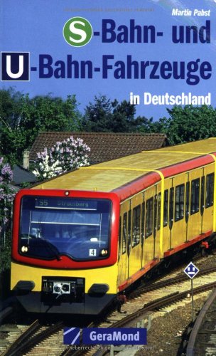 S-Bahn und U-Bahn-Fahrzeuge in Deutschland (GeraMond) Leisure, Home & Garden