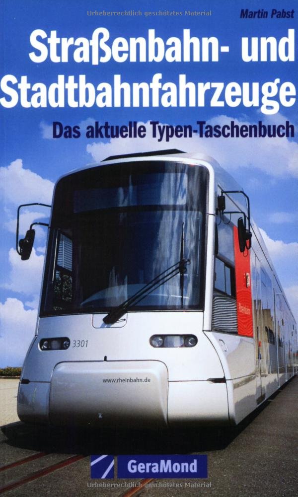 Straßenbahn- und Stadtbahnfahrzeuge: Das Typen-Taschenbuch Leisure, Home & Garden