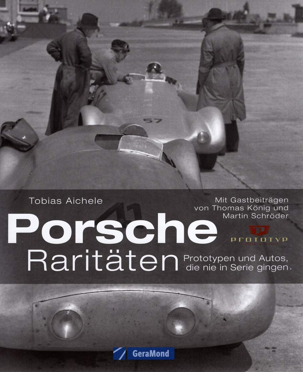 Porsche Raritäten: Prototypen und Autos, die nie in Serie gingen (GeraMond) Leisure, Home & Garden