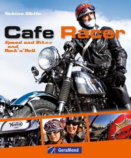 Cafe Racer: Speed und Bikes and Rock' n' Roll (GeraMond) Leisure, Home & Garden