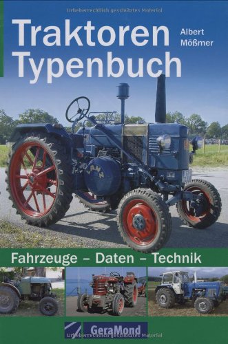 Traktoren Typenbuch: Fahrzeuge-Daten-Technik (GeraMond) Leisure, Home & Garden
