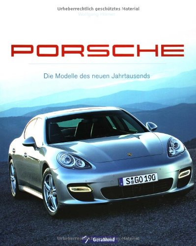 Porsche: Die Modelle des neuen Jahrtausends Leisure, Home & Garden